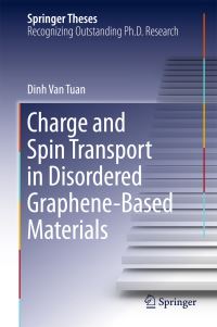 Book Cover for Charge and Spin Transport in Disordered Graphene-Based Materials by Dinh Van Tuan