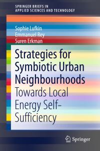 Book Cover for Strategies for Symbiotic Urban Neighbourhoods by Sophie Lufkin, Emmanuel Rey, Suren Erkman