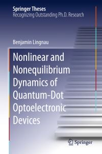 Book Cover for Nonlinear and Nonequilibrium Dynamics of Quantum-Dot Optoelectronic Devices by Benjamin Lingnau