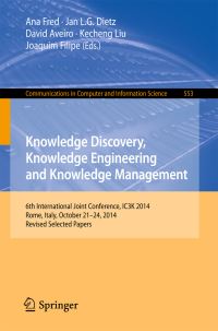 Book Cover for Knowledge Discovery, Knowledge Engineering and Knowledge Management by IC3K Conference