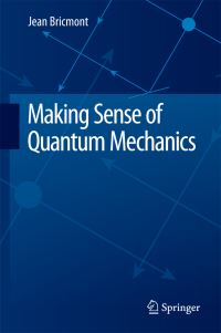 Book Cover for Making Sense of Quantum Mechanics by J Bricmont