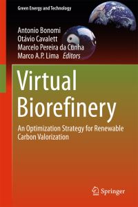 Book Cover for Virtual Biorefinery by Antonio Bonomi, Otávio Cavalett, Marcelo Pereira da Cunha, Marco AP Lima