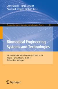 Book Cover for Biomedical Engineering Systems and Technologies by BIOSTEC Conference