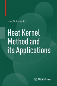 Book Cover for Heat Kernel Method and Its Applications by Ivan G Avramidi