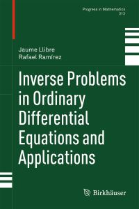 Book Cover for Inverse Problems in Ordinary Differential Equations and Applications by Jaume Llibre, Rafael Ramírez
