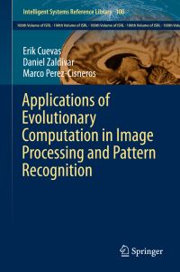 Book Cover for Applications of Evolutionary Computation in Image Processing and Pattern Recognition by Erik Cuevas, Daniel Zaldívar, Marco PérezCisneros