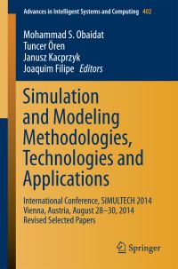 Book Cover for Simulation and Modeling Methodologies, Technologies and Applications by Technologies and Applications International Conference on Simulation and Modelling Methodologies