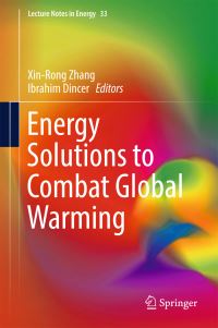 Book Cover for Energy Solutions to Combat Global Warming by XinRong Zhang, Ibrahim Dincer