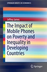 Book Cover for The Impact of Mobile Phones on Poverty and Inequality in Developing Countries by Jeffrey James