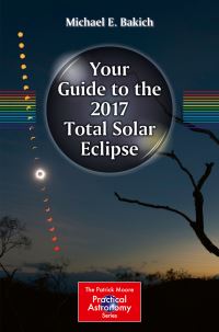 Book Cover for Your Guide to the 2017 Total Solar Eclipse by Michael E Bakich