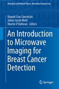 Book Cover for An Introduction to Microwave Imaging for Breast Cancer Detection by Raquel Cruz Conceição, Johan Jacob Mohr, Martin OHalloran
