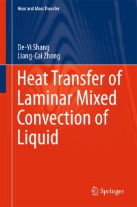 Book Cover for Heat Transfer of Laminar Mixed Convection of Liquid by Deyi Shang, LiangCai Zhong