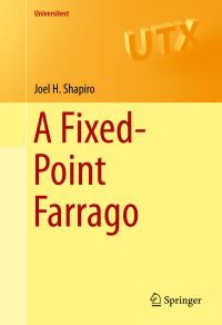 Book Cover for A Fixed-Point Farrago by Joel H Shapiro