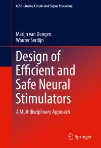 Book Cover for Design of Efficient and Safe Neural Stimulators by Marijn van Dongen, Wouter Serdijn