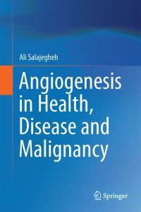 Book Cover for Angiogenesis in Health, Disease and Malignancy by Ali Salajegheh