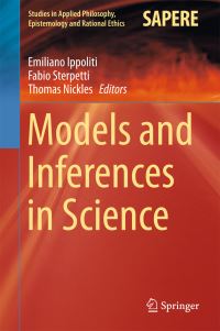 Book Cover for Models and Inferences in Science by Emiliano Ippoliti, Fabio Sterpetti, Tom Nickles