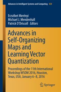 Book Cover for Advances in Self-Organizing Maps and Learning Vector Quantization by Workshop on SelfOrganizing Maps, Rice University