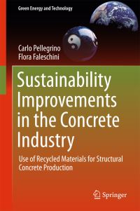 Book Cover for Sustainability Improvements in the Concrete Industry by Carlo Pellegrino, Flora Faleschini