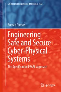 Book Cover for Engineering Safe and Secure Cyber-Physical Systems by Roman Gumzej