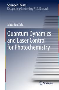 Book Cover for Quantum Dynamics and Laser Control for Photochemistry by Matthieu Sala