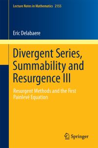 Book Cover for Divergent Series, Summability and Resurgence III by Eric Delabaere
