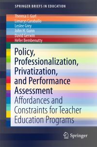Book Cover for Policy, Professionalization, Privatization, and Performance Assessment by Theresa J Gurl