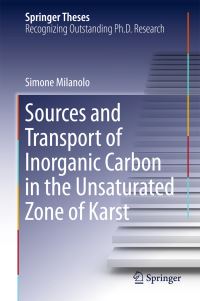 Book Cover for Sources and Transport of Inorganic Carbon in the Unsaturated Zone of Karst by Simone Milanolo
