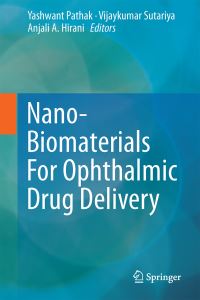 Book Cover for Nano-Biomaterials for Ophthalmic Drug Delivery by Yashwant Pathak, Vijaykumar B Sutariya, Anjali A Hirani