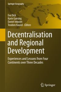 Book Cover for Decentralisation and Regional Development by Eva Dick, Karin Gaesing, Daniel Inkoom, Teodoro Kausel