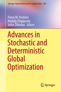 Book Cover for Advances in Stochastic and Deterministic Global Optimization by P M Pardalos, A A Zhigliavskii, J Zilinskas