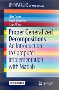 Book Cover for Proper Generalized Decompositions by Elías Cueto, David González, Icíar Alfaro