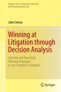 Book Cover for Winning at Litigation Through Decision Analysis by John Celona
