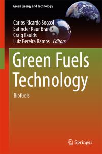 Book Cover for Green Fuels Technology by Carlos Ricardo Soccol, Satinder Kaur Brar, Craig Faulds, Luiz Pereira Ramos