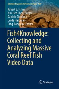Book Cover for Fish4knowledge by R B Fisher, YunHeh ChenBurger, Daniela Giordano, Lynda Hardman, FangPang Lin