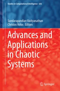 Book Cover for Advances and Applications in Chaotic Systems by Sunddarapandian Vaidyanathan, Christos Volos