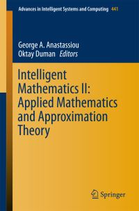 Book Cover for Intelligent Mathematics II by International Conference on Applied Mathematics and Approximation Theory, TOBB Ekonomi ve Teknoloji Üniversitesi