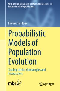 Book Cover for Probabilistic Models of Population Evolution Stochastics in Biological Systems by Étienne Pardoux