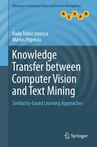 Book Cover for Knowledge Transfer Between Computer Vision and Text Mining by Radu Tudor Ionescu, Marius Popescu