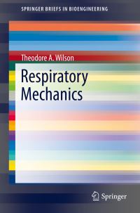 Book Cover for Respiratory Mechanics by Theodore A Wilson