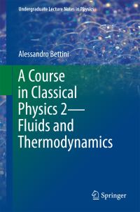 Book Cover for A Course in Classical Physics 2 - Fluids and Thermodynamics by Alessandro Bettini