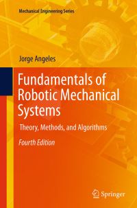 Book Cover for Fundamentals of Robotic Mechanical Systems by Jorge Angeles