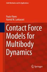 Book Cover for Contact Force Models for Multibody Dynamics by Paulo Flores, Hamid M Lankarani