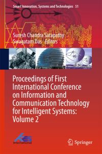 Book Cover for Proceedings of First International Conference on Information and Communication Technology for Intelligent Systems by Suresh Chandra Satapathy, Swagatam Das