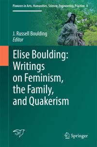 Book Cover for Elise Boulding. Writings on Feminism, the Family and Quakerism by Elise Boulding