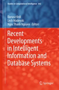 Book Cover for Recent Developments in Intelligent Information and Database Systems by Asian Conference on Intelligent Information and Database Systems