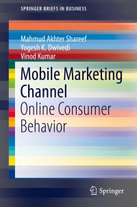 Book Cover for Mobile Marketing Channel by Mahmud Akhter Shareef, Yogesh K Dwivedi, Vinod Kumar