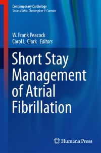 Book Cover for Short Stay Management of Atrial Fibrillation by W Frank Peacock, Carol L Clark