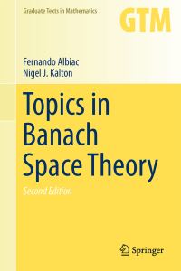 Book Cover for Topics in Banach Space Theory by Fernando Albiac, Nigel J Kalton