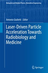 Book Cover for Laser-Driven Particle Acceleration Towards Radiobiology and Medicine by Antonio Giulietti