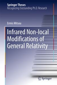Book Cover for Infrared Non-Local Modifications of General Relativity by Ermis Mitsou